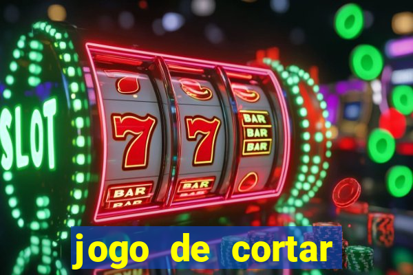 jogo de cortar frutinha para ganhar dinheiro